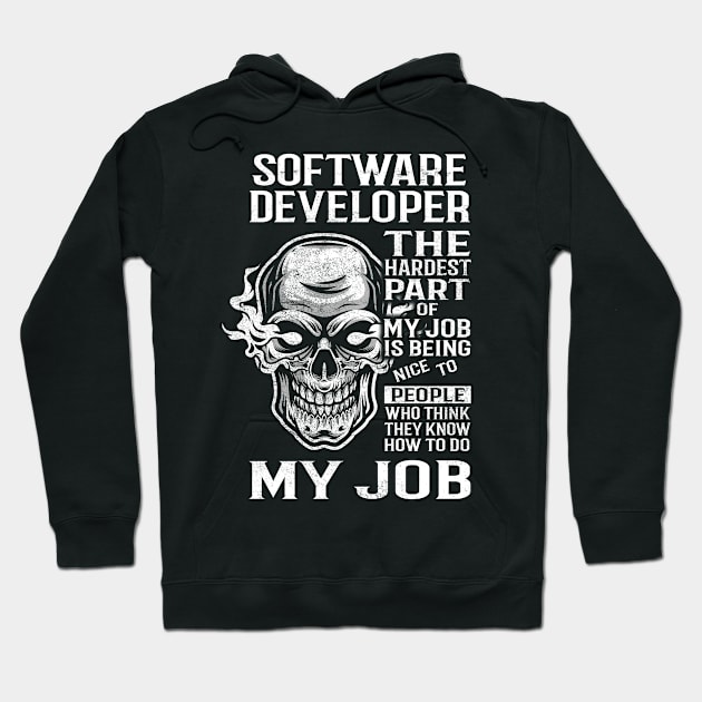 Software Developer T Shirt - The Hardest Part Gift Item Tee Hoodie by candicekeely6155